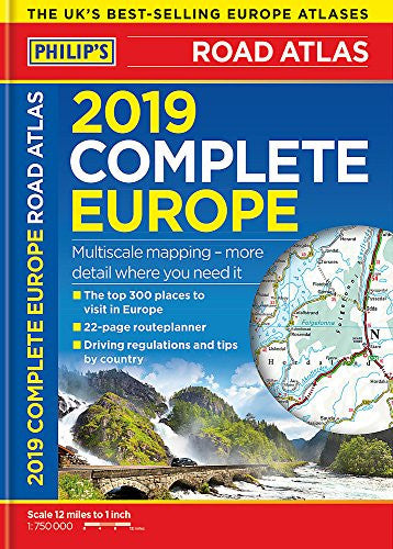 Philip's 2019 Complete Road Atlas Europe: (A4 with practical 'flexi' cover)