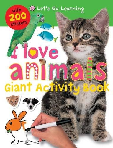 Let's Go Learning - I Love Animals (Let's Go Green Giant Activity Books)