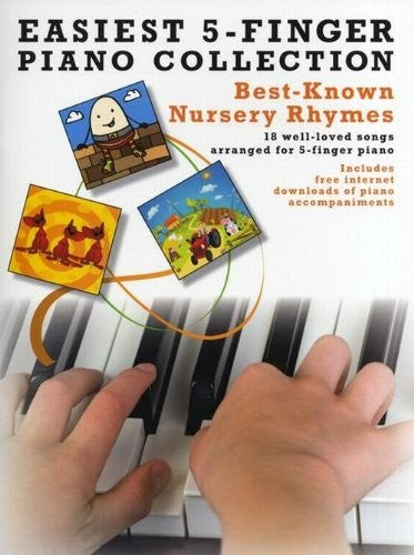 Best Known Nursery Thymes (Easiest 5 Finger Piano Collecn): Nursery Rhymes