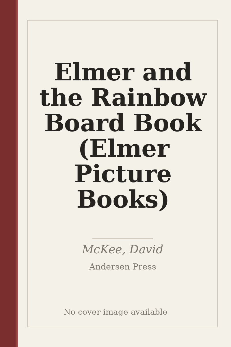 Elmer and the Rainbow Board Book (Elmer Picture Books) - no cover image available
