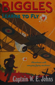 Biggles Learns to Fly: 12 (Biggles, 12)