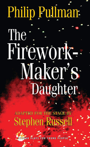 The Firework Maker's Daughter: 1 (Oberon Modern Plays)