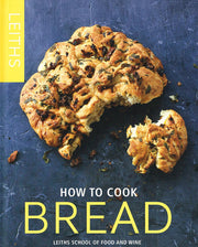 How to Cook Bread (Leith's How to Cook)
