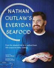 Everyday Seafood: From the simplest fish to a seafood feast, 100 recipes for home cooking