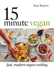 15 Minute Vegan: Fast, modern vegan cooking