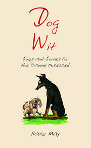 Dog Wit: Quips and Quotes For the Canine - Obsessed