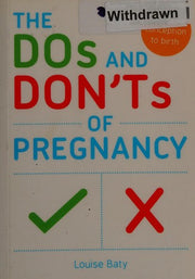 The Dos and Don'ts of Pregnancy: From Conception to Birth