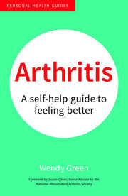 Arthritis: A Self-Help Guide to Feeling Better (50 Things)