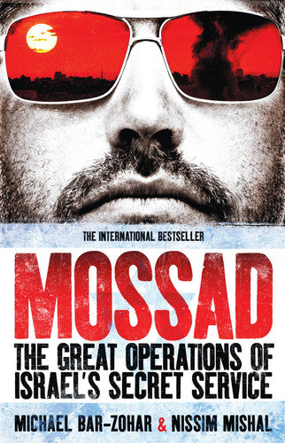Mossad: The Great Operations of Israel's Secret Service