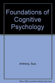 Foundations of Cognitive Psychology
