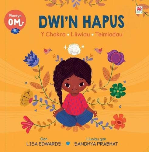 Plentyn Om: Dwi'n Hapus (Y Chakra Lliwiau Teimladau)