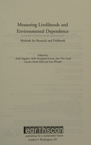 Measuring Livelihoods and Environmental Dependence: Methods for Research and Fieldwork