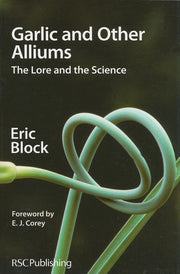 Garlic and Other Alliums: The Lore and The Science