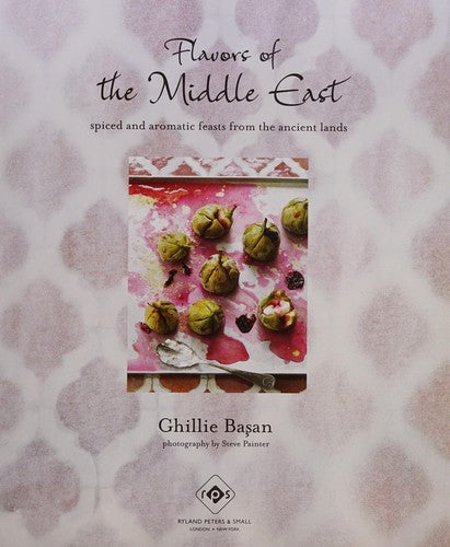 Flavours of the Middle East: Spiced and aromatic recipes from the ancient lands