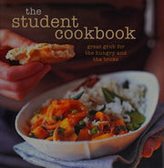 The Student Cookbook: Great grub for the hungry and the broke