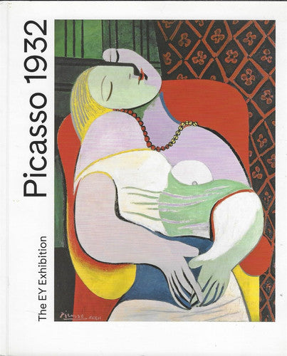 Picasso 1932: Love, Fame, Tragedy