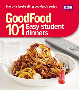 Good Food: Easy Student Dinners: Triple-tested Recipes (Good Food 101)