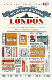 Secret History of Our Streets: London, The