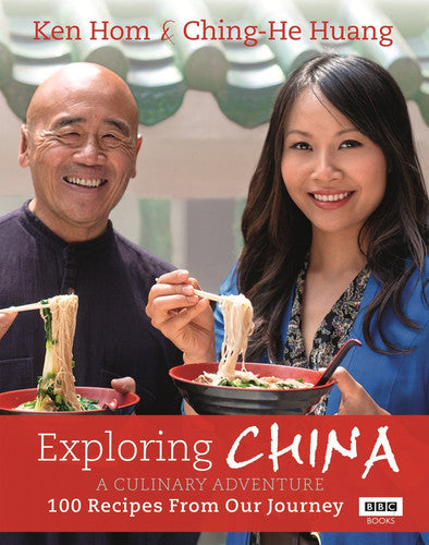 Exploring China: A Culinary Adventure: 100 recipes from our journey