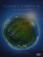 Planet Earth II: A New World Revealed