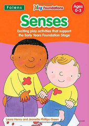 Senses (Play Foundations (Age 0-3 Years))