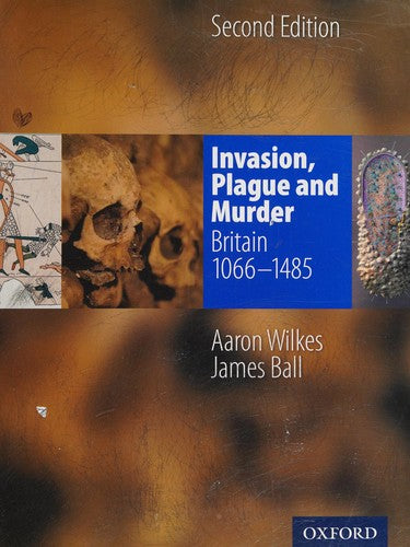 KS3 History by Aaron Wilkes: Invasion, Plague and Murder (Folens History)