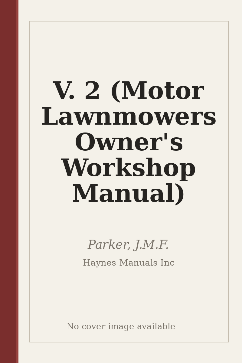 V. 2 (Motor Lawnmowers Owner's Workshop Manual) - no cover image available