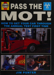 Pass the MOT!: How to Get Your Car Through the Test First Time