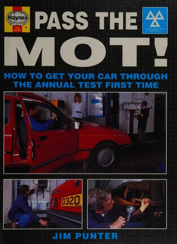 Pass the MOT!: How to Get Your Car Through the Test First Time