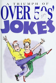 A Triumph of Over 50's Jokes (Joke Books S.)