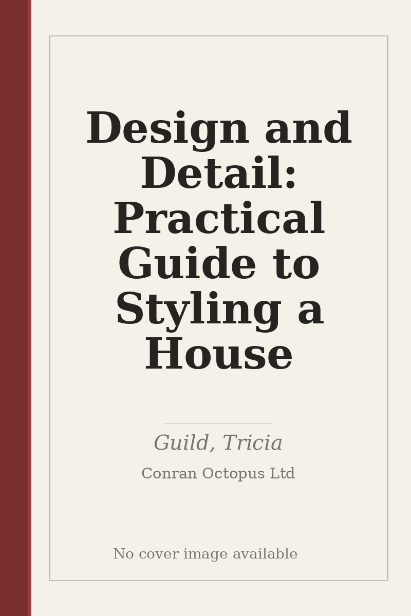 Design and Detail: Practical Guide to Styling a House - no cover image available