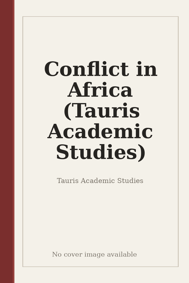 Conflict in Africa (Tauris Academic Studies) - no cover image available