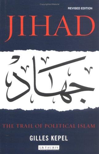 Jihad: The Trail of Political Islam - revised edition
