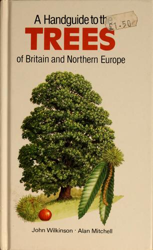 A Handguide to the Trees of Britain and Northern Europe (Nature handguides)