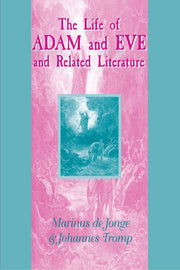 The Life of Adam and Eve and Related Literature (Guides to the Apocryphia & Pseudepigraphia)