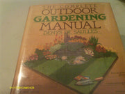 The Complete Outdoor Gardening Manual