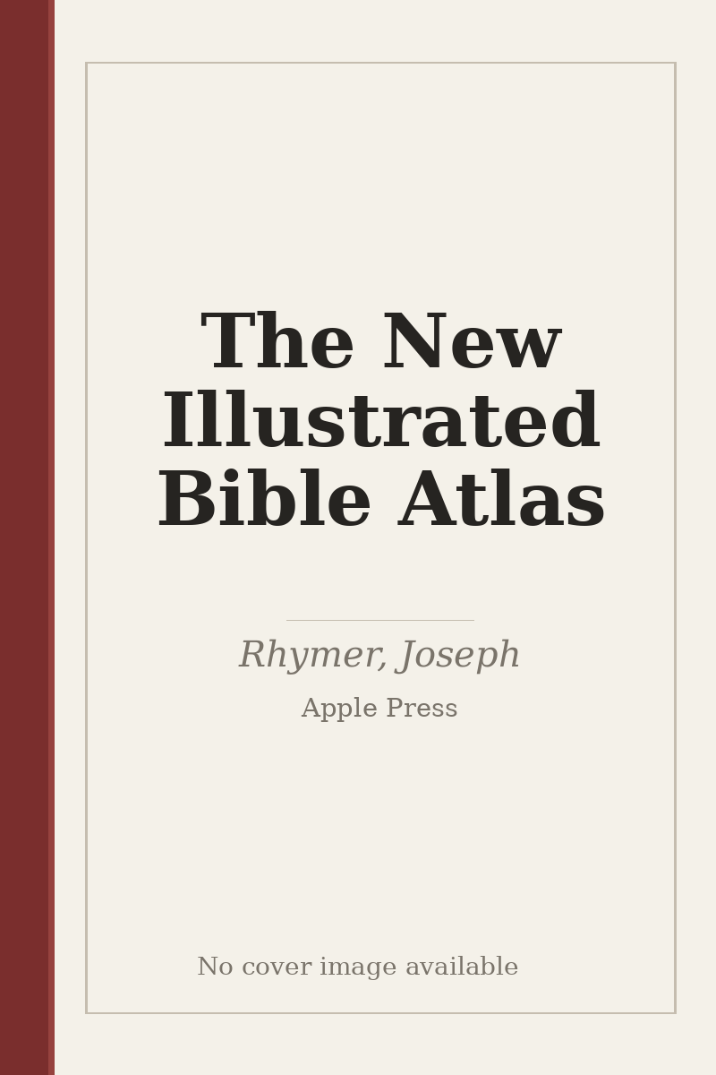 The New Illustrated Bible Atlas - no cover image available