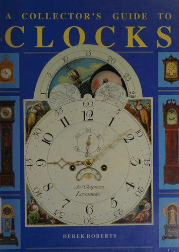 A Collector's Guide to Clocks