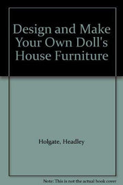 Design and Make Your Own Doll's House Furniture