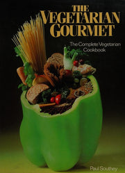The Vegetarian Gourmet: Complete Vegetarian Cookbook