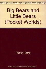 Big Bears and Little Bears (Pocket Worlds S.)