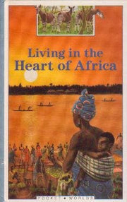 Living in the Heart of Africa (Pocket Worlds S.)