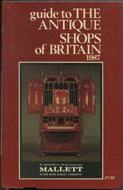 Guide to the Antique Shops of Britain 1987