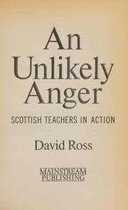 An Unlikely Anger: Scottish Teachers in Action
