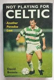 Not Playing for Celtic: Another Paradise Lost