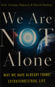 We Are Not Alone: Why We Have Already Found Extraterrestrial Life