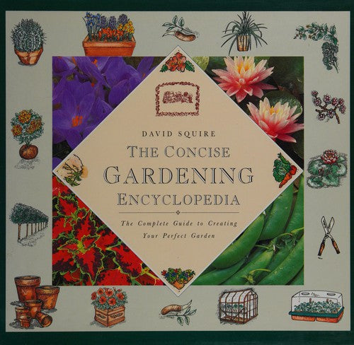 The Concise Gardening Encyclopedia