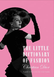 The Little Dictionary of Fashion: A Guide to Dress Sense for Every Woman