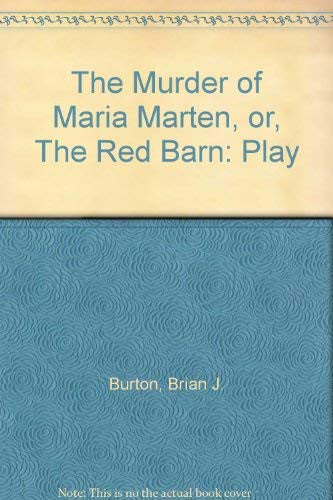 Play (The Murder of Maria Marten, or, The Red Barn)