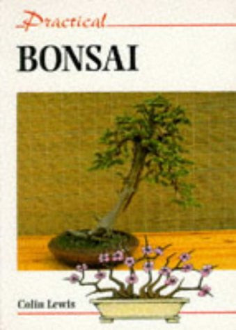 Practical Bonsai (Practical Gardening S.)